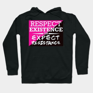 Respect Exsistence or Expect Resistance, Pink and Black Queer Anarchy flag Hoodie